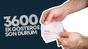 3600 Ek Gösterge’de Son Durum: Meclis Gündeminde Kritik Süreç