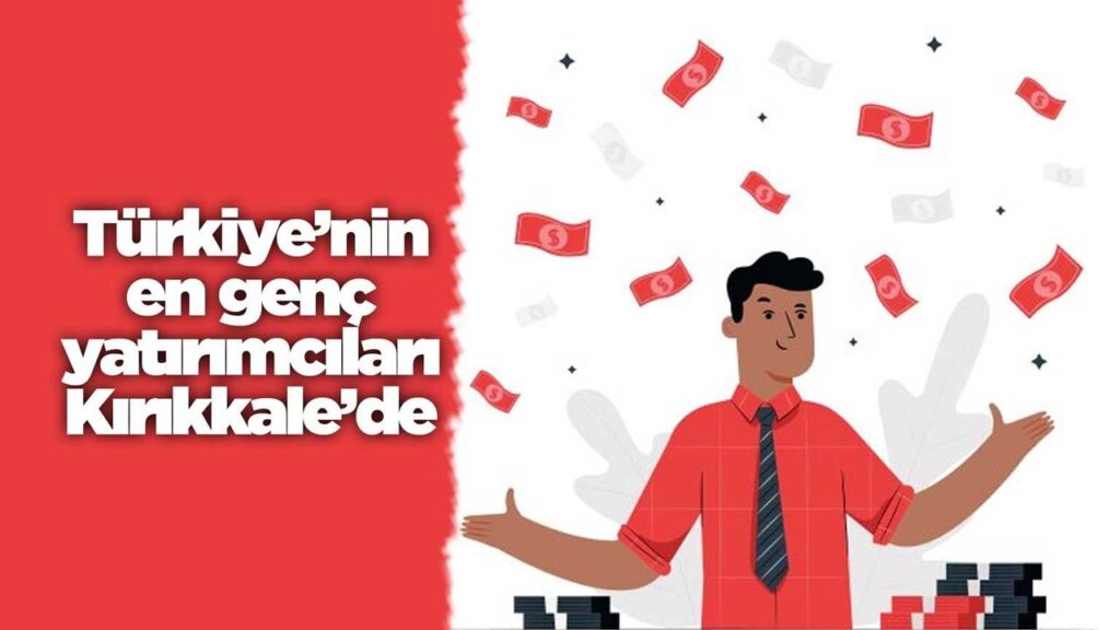 turkiye’nin-en-genc-yatirimcilari-kirikkale’de