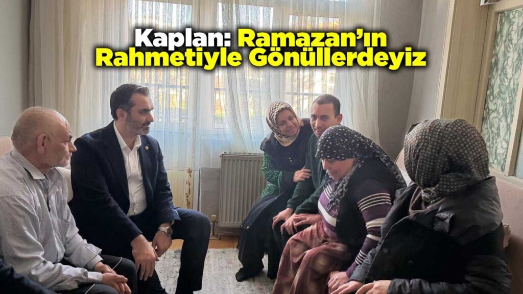 kaplan:-ramazan’in-rahmetiyle-gonullerdeyiz