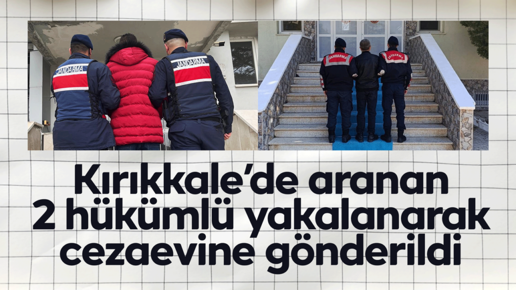 kirikkale’de-aranan-2-hukumlu-yakalanarak-cezaevine-gonderildi