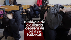 Kırıkkale’de okullarda deprem ve tahliye tatbikatı