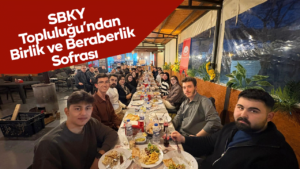 SBKY Topluluğu’ndan Birlik ve Beraberlik Sofrası