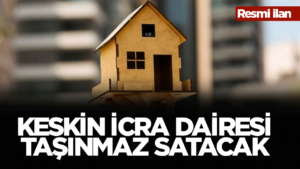 KESKİN İCRA DAİRESİ TAŞINMAZ SATACAK