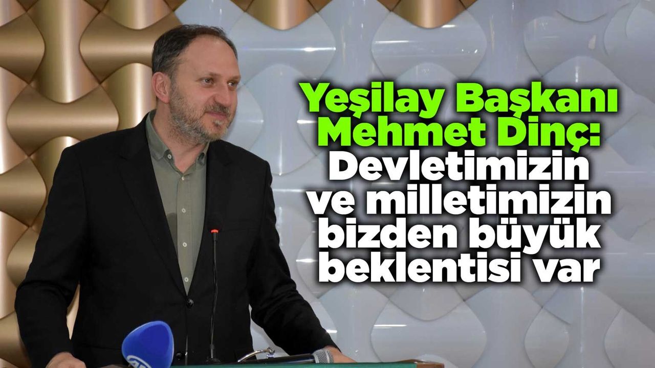 dinc:-devletimizin-ve-milletimizin-bizden-buyuk-beklentisi-var