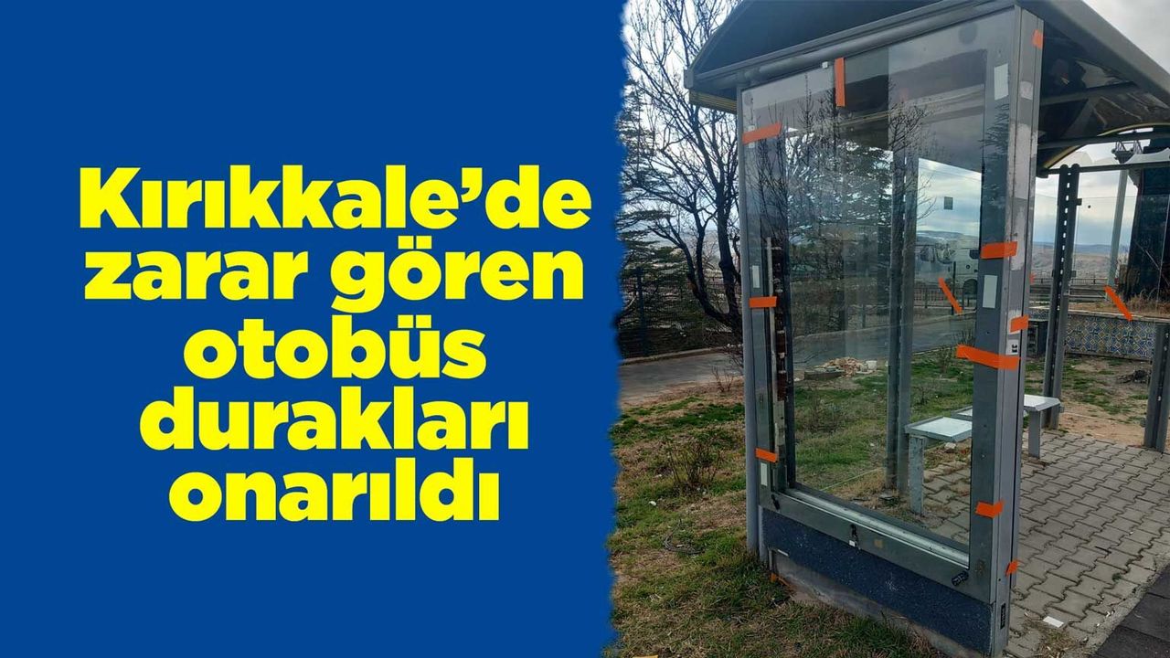 kirikkale’de-zarar-goren-otobus-duraklari-onarildi