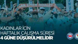 Eğitim Bir-Sen: ‘Kadınlar için haftalık çalışma süresi 4 güne düşürülmelidir’