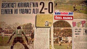 Kırıkkale Futbolunda Unutulmayan Maç
