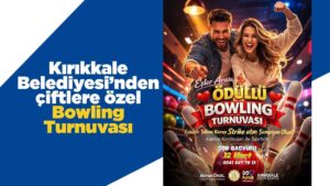 Kırıkkale Belediyesi’nden çiftlere özel Bowling Turnuvası