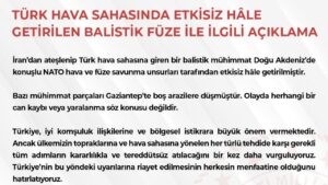 MSB: ‘İran’dan ateşlenip Türk hava sahasına giren bir balistik mühimmat etkisiz hale getirilmiştir’
