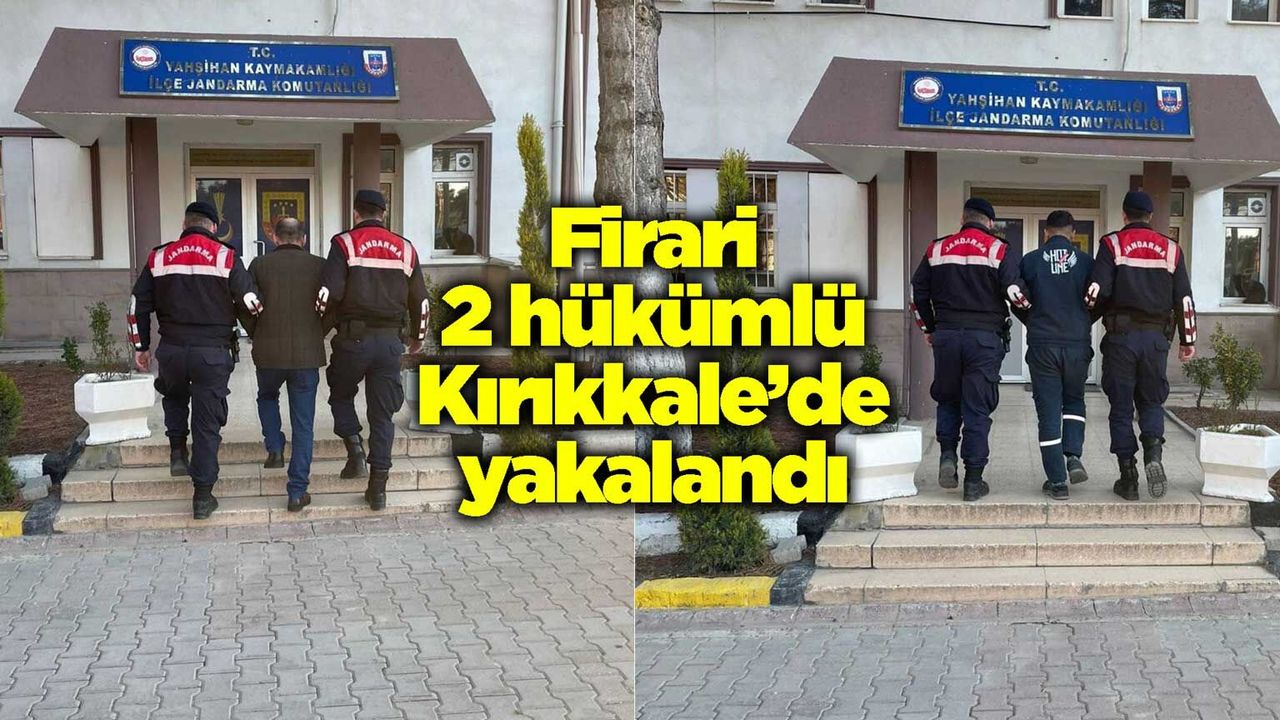 firari-2-hukumlu-kirikkale’de-yakalandi