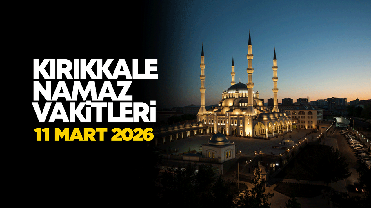 kirikkale-namaz-vakitler-11-mart-2026