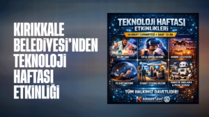 Kırıkkale Belediyesi’nden Teknoloji Haftası Etkinliği