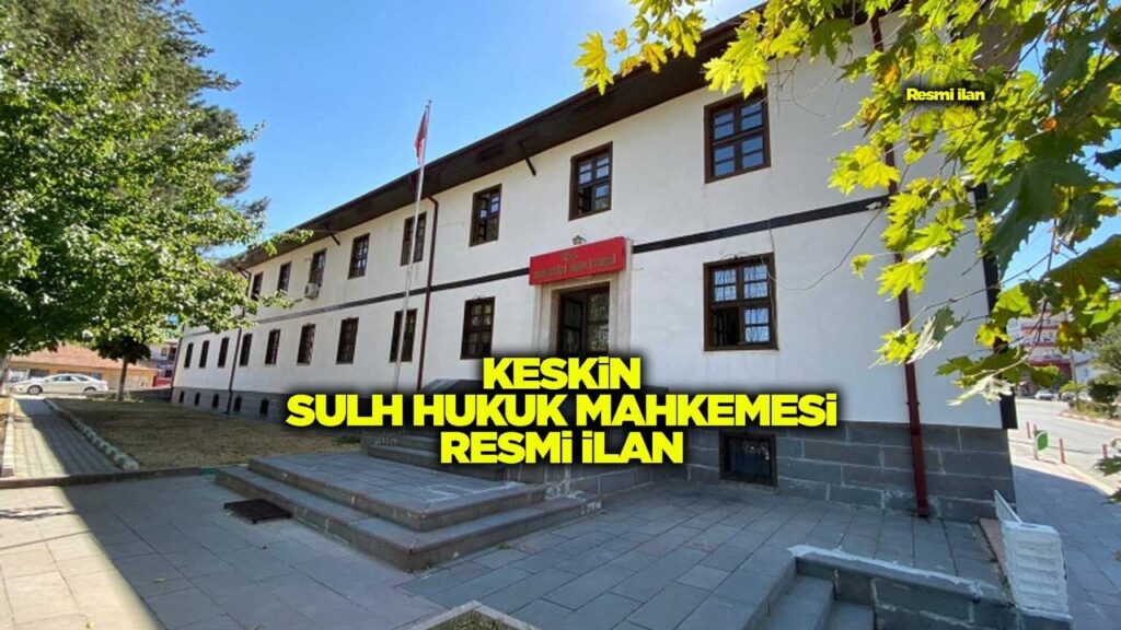 keskin-sulh-hukuk-mahkemesi-resmi-ilan