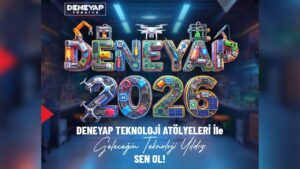 DENEYAP Türkiye 2026 Başvuruları Devam Ediyor