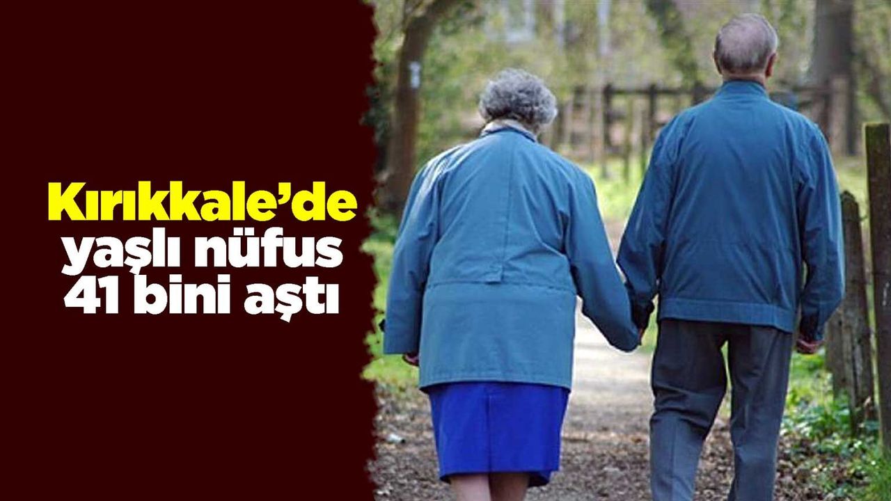 kirikkale’de-yasli-nufus-41-bini-asti