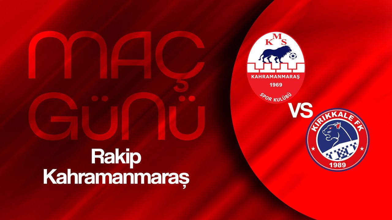 kirikkale-fk,-kahramanmarasspor-deplasmanina-cikacak