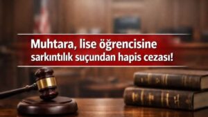 Sarkıntılık yapan Muhtarın yerine seçim yapıldı