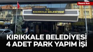 KIRIKKALE BELEDİYESİ 4 ADET PARK YAPIM İŞİ