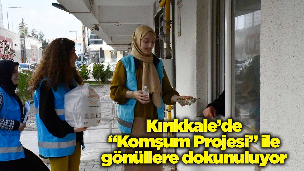 kirikkale’de-“komsum-projesi”-ile-gonullere-dokunuluyor