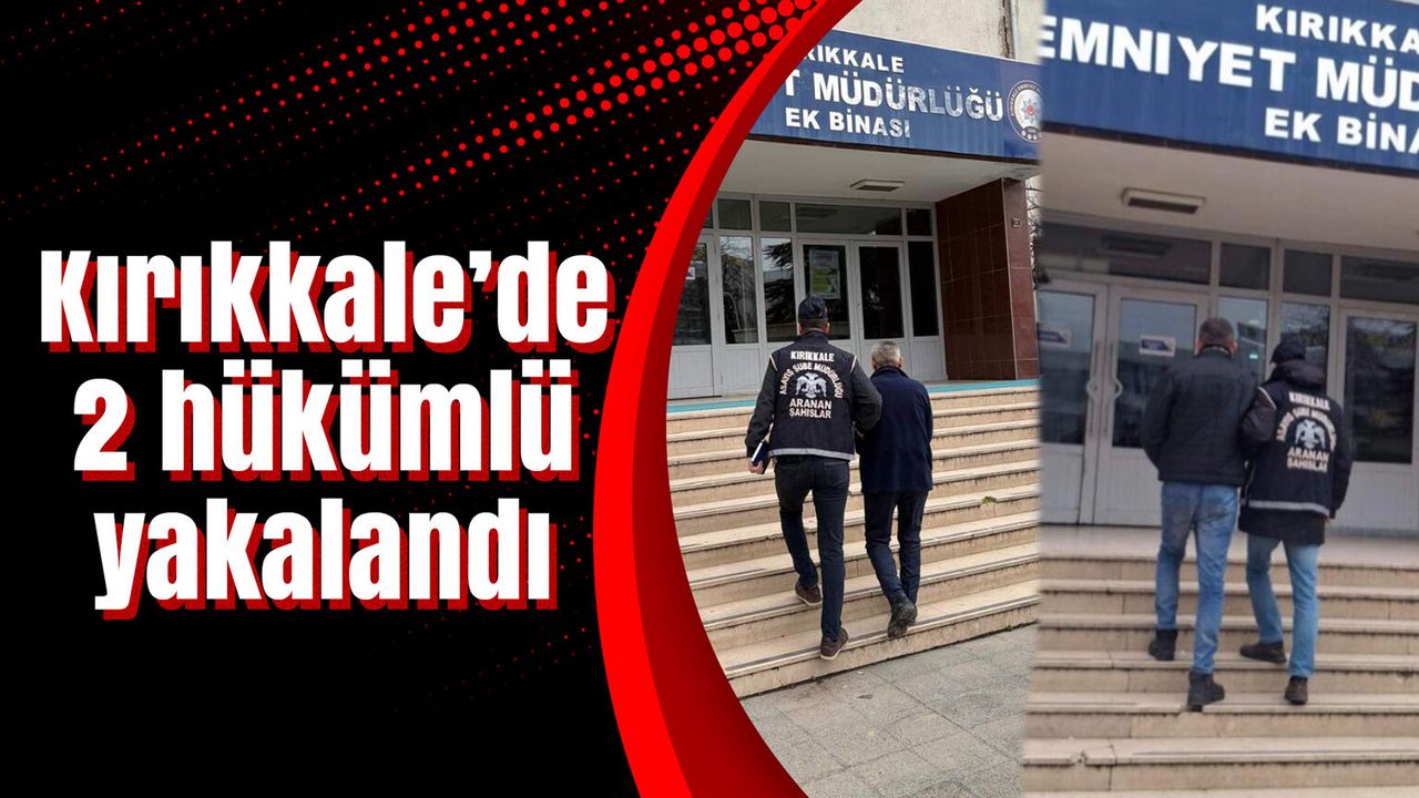 kirikkale’de-2-hukumlu-yakalandi