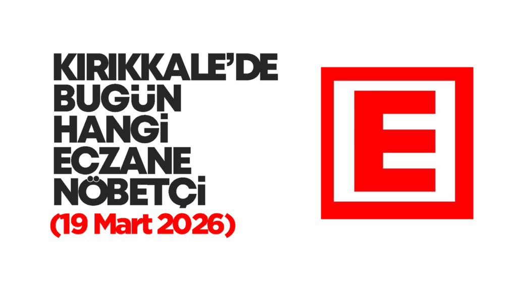kirikkale’de-bugun-hangi-eczaneler-nobetci?-19-mart-2026