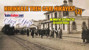 Kırıkkale Tren Garı’nın Mimari Yapısı ve Özellikleri