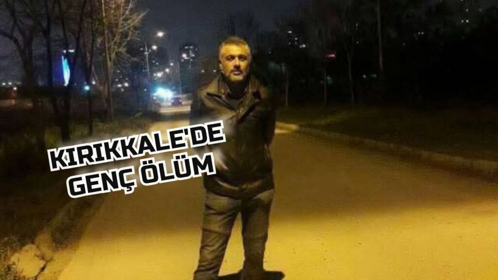kirikkale’yi-uzen-vefat