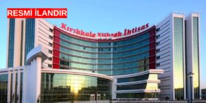 Kırıkkale Yüksek İhtisas Hastanesi resmi ilanı