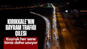 Kırıkkale’nin bayram trafiği çilesi
