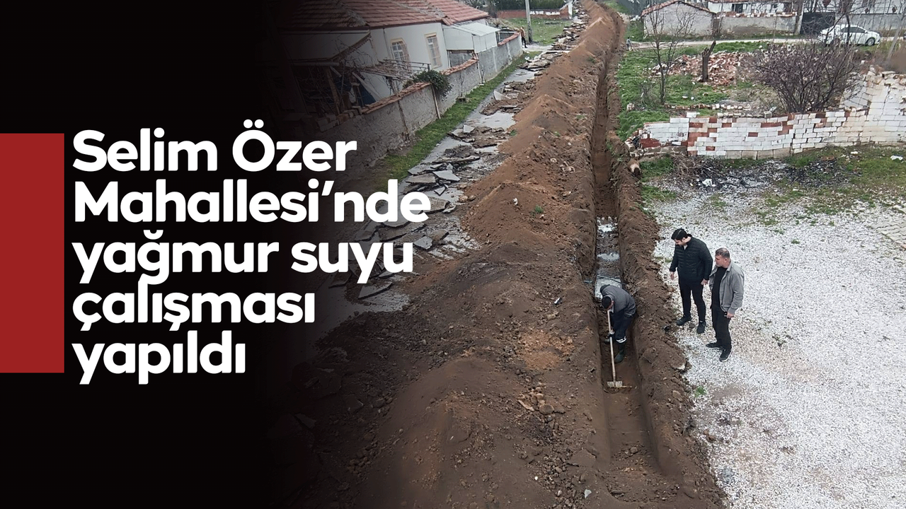 selim-ozer-mahallesi’nde-yagmur-suyu-calismasi-yapildi