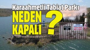 Karaahmetli Tabiat Parkı Neden Kapalı?