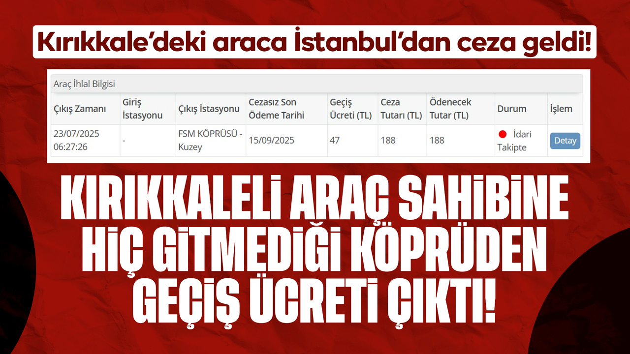 kirikkaleli-arac-sahibine-hic-gitmedigi-kopruden-gecis-ucreti-cikti