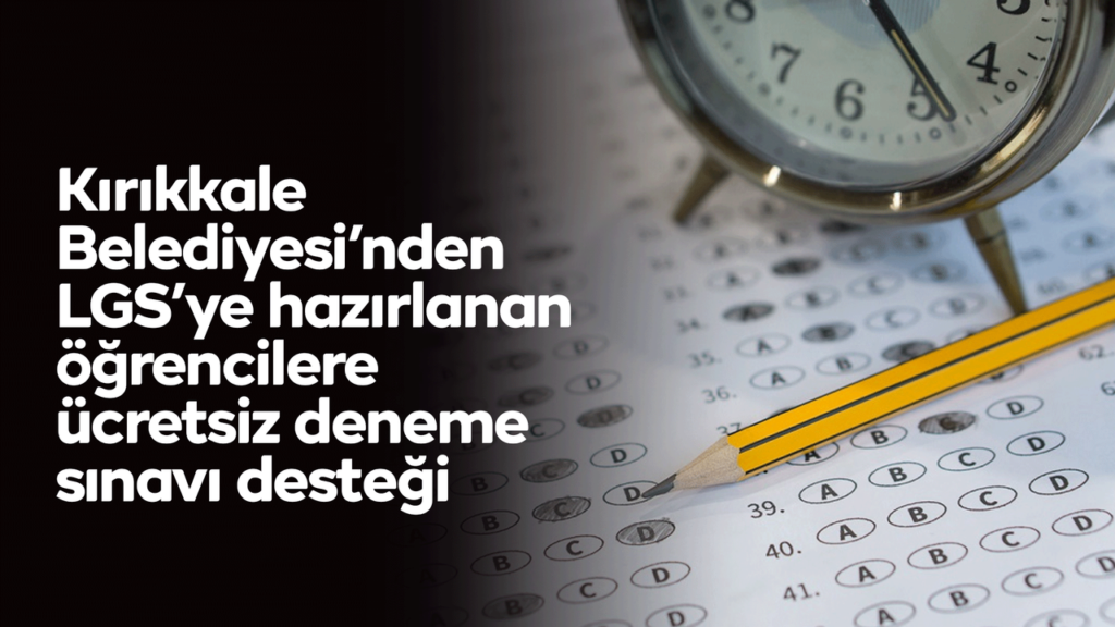 kirikkale-belediyesi’nden-lgs’ye-hazirlanan-ogrencilere-ucretsiz-deneme-sinavi-destegi