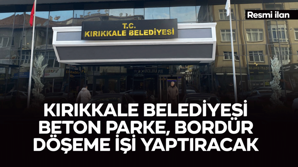 kirikkale-belediyesi-beton-parke,-bordur-doseme-isi-yaptiracak