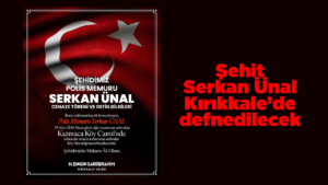 Şehit Ünal Kırıkkale’de defnedilecek
