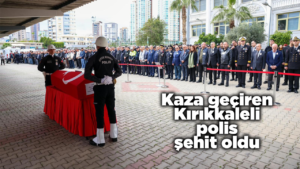 Kaza geçiren Kırıkkaleli polis şehit oldu