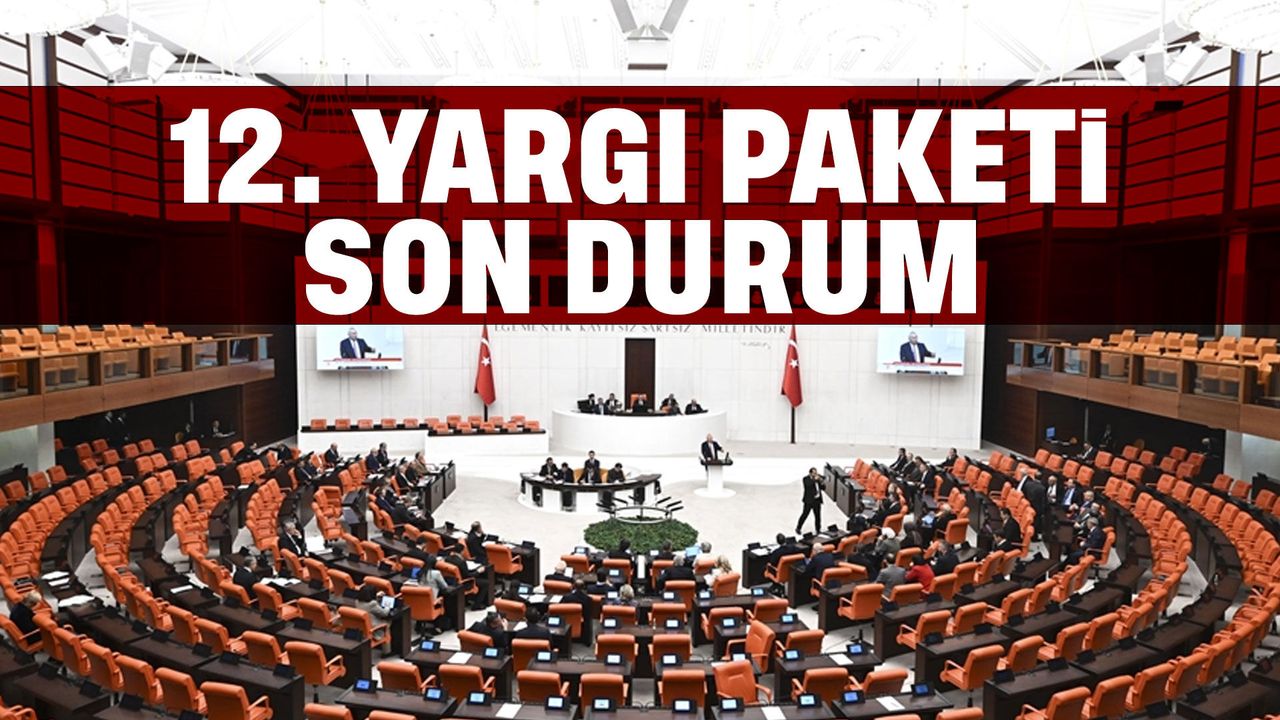 12.-yargi-paketi-meclis-yolunda:-oncelik-hiz-ve-etkinlik