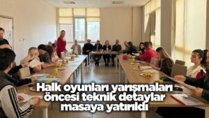 Halk oyunları yarışmaları öncesi teknik detaylar masaya yatırıldı