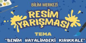 Kırıkkale’de çocuklar geleceğin şehrini çiziyor: 23 Nisan resim yarışması başladı!