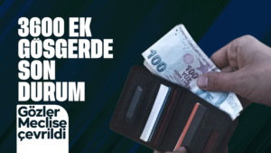 3600-ek-gostergede-yeni-donem-beklentisi:-gozler-meclis’e-cevrildi