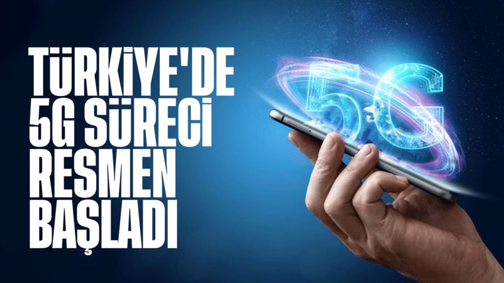 turkiye’de-5g-sureci-resmen-basladi