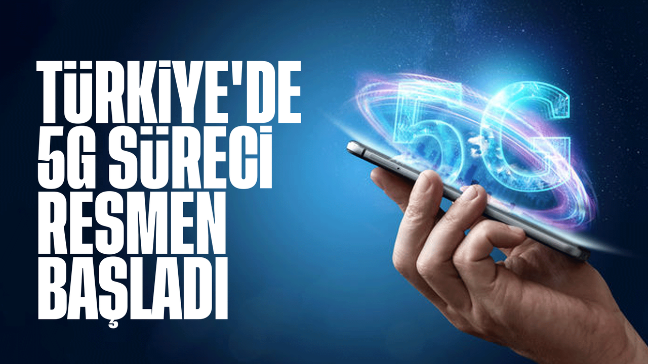 turkiye’de-5g-sureci-resmen-basladi