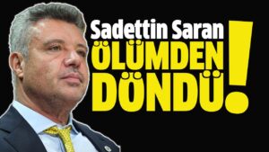 sadettin-saran-olumden-dondu