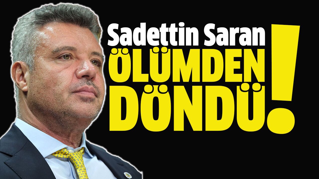 sadettin-saran-olumden-dondu