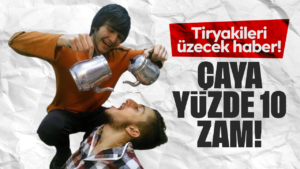 tiryakileri-uzecak-haber!-cay-fiyatlarina-yuzde-10-zam!