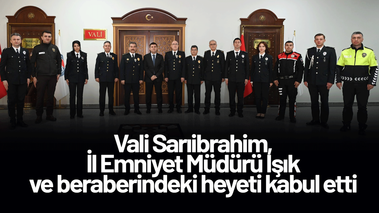vali-sariibrahim,-il-emniyet-muduru-isik-ve-beraberindeki-heyeti-kabul-etti