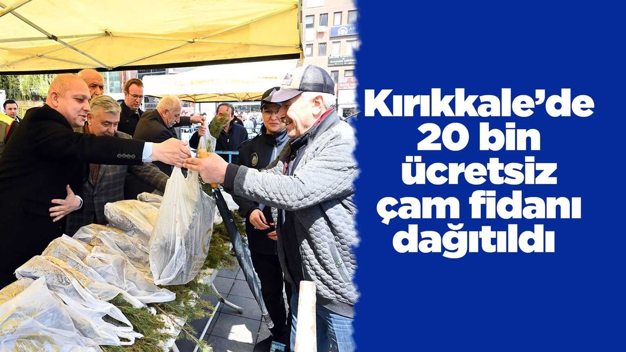 kirikkale’de-20-bin-ucretsiz-cam-fidani-dagitildi