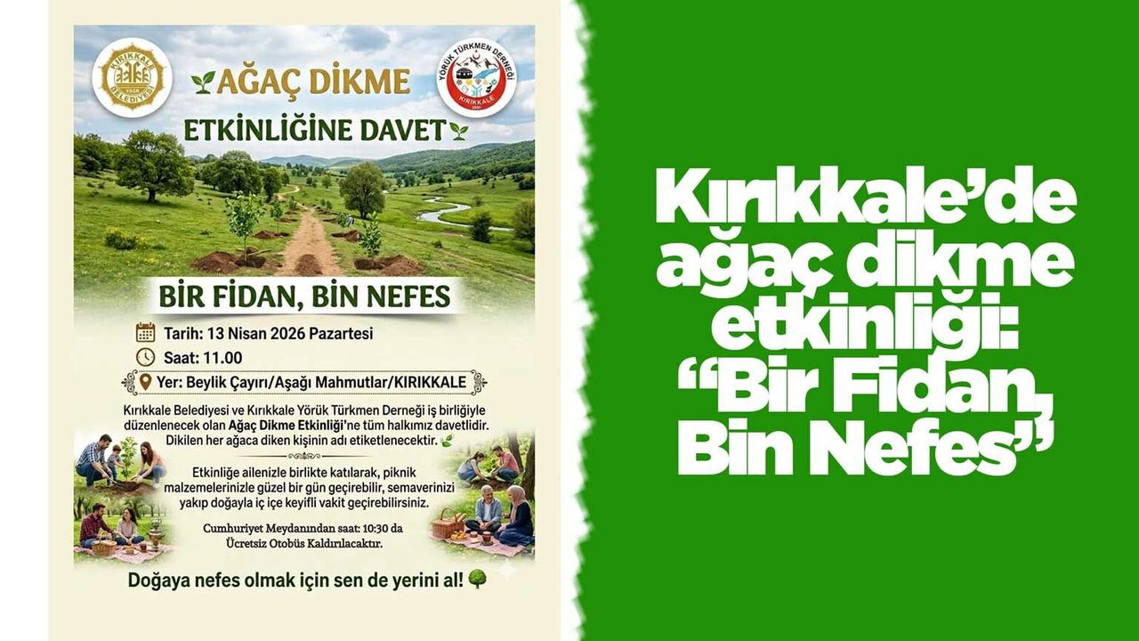 kirikkale’de-agac-dikme-etkinligi:-“bir-fidan,-bin-nefes”