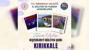 Kırıkkale’de 50. Turizm Haftası Coşkusu Başlıyor