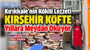 kirikkale’nin-koklu-lezzeti:-kirsehir-kofte